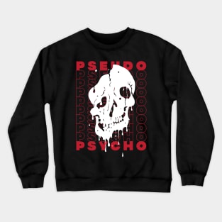 Pseudo Psycho Crewneck Sweatshirt